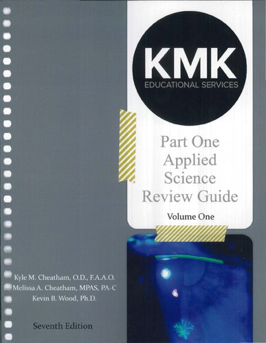 National Board Of Examiners In Optometry Nbeo Part One Applied Science Kmk Board Review Guide 2014 Vol 1 7th Edition Kyle M Cheatham Melissa A Cheatham Kevin B Wood