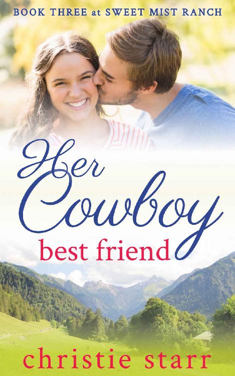 Her Cowboy Best Friend Sweet Mist Ranch 03 Christie Starr