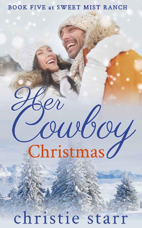 Her Cowboy Christmas Sweet Mist Ranch 05 Christie Starr