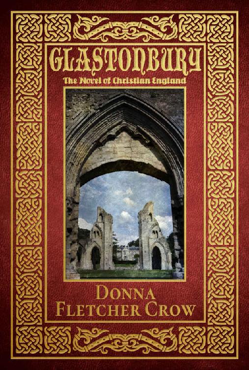 Glastonbury The Novel Of Christian England Donna Fletcher Crow