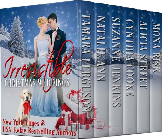 Irresistible Christmas Weddings Box Set Irresistible Romance 10 Tamara Ferguson Natalie Ann Suzanne Jenkins Cynthia Cooke Alicia Street Mona Risk