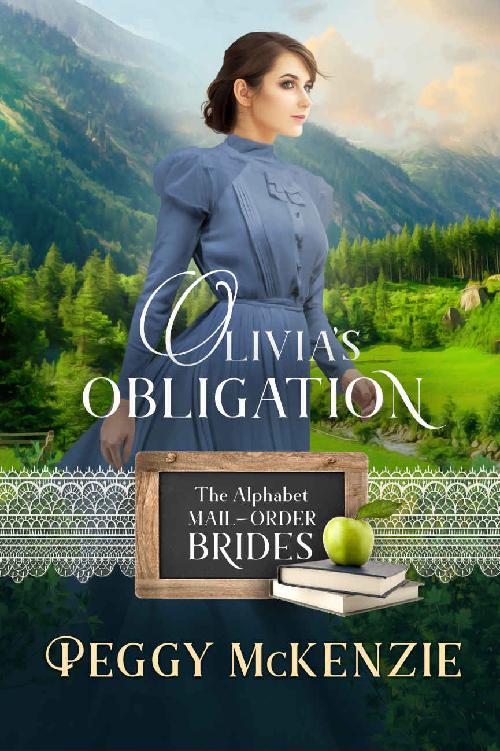 Olivias Obligation The Alphabet Mailorder Brides 15 Peggy Mckenzie