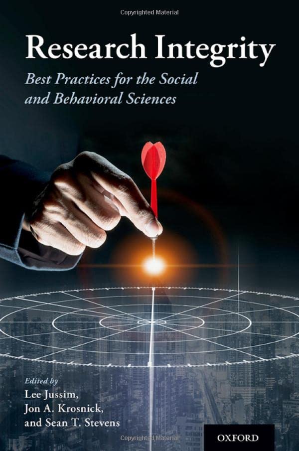 Research Integrity Best Practices For The Social And Behavioral Sciences Lee Jussim