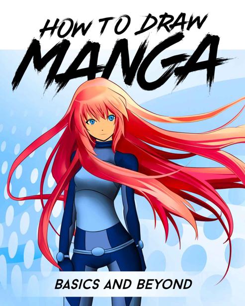 How To Draw Manga Basics And Beyond How To Draw Anime Body And Anatomy Drawing Art For Beginners And Teens Includes Anime Manga And Chibi Anime Drawing Book For Kids 912 Mathias Lobredo