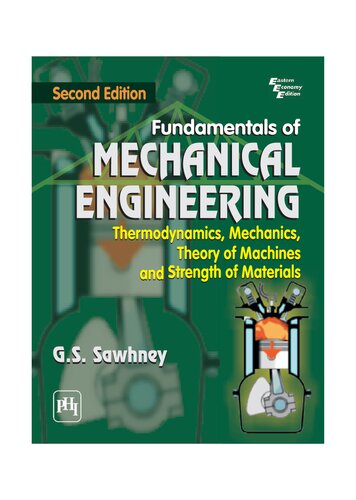 Fundamentals Of Mechanical Engineering Thermodynamicstrue Theory Of Machines And Strength Of Materials 2nd Ed G S Sawhney