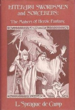 Literary Swordsmen And Sorcerers L Sprague Decamp