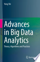 Advances In Big Data Analytics Theory Algorithms And Practices Yong Shi