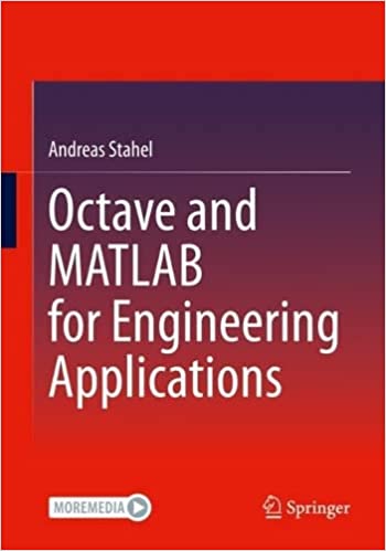 Octave And Matlab For Engineering Applications Andreas Stahel