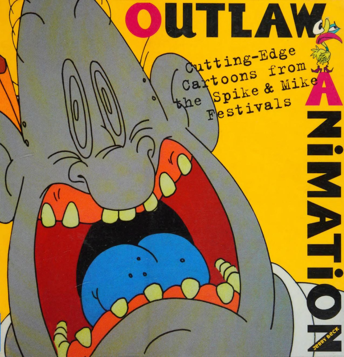 Outlaw Animation Cuttingedge Cartoons From The Spike Mike Festivals Jerry Beck