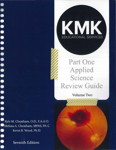 National Board Of Examiners In Optometry Nbeo Part One Applied Science Kmk Board Review Guide 2014 Vol 2 7th Edition Kyle M Cheatham