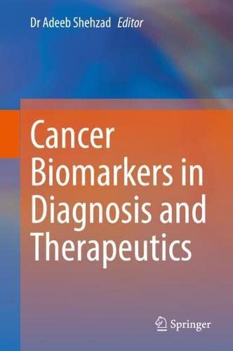 Cancer Biomarkers In Diagnosis And Therapeutics 1st Ed 2022 Adeeb Shehzad