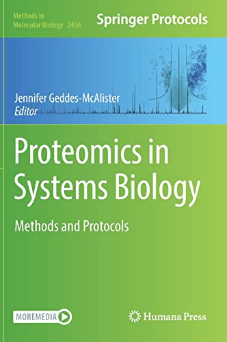 Proteomics In Systems Biology Methods And Protocols Methods In Molecular Biology 2456 1st Ed 2022 Jennifer Geddesmcalister Ed