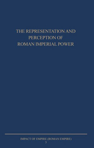 The Representation And Perception Of Roman Imperial Power Lukas De Blois