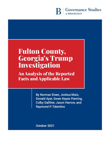 Fulton County Georgias Trump Investigation An Analysis Of The Reported Facts And Applicable Law Norman Eisen
