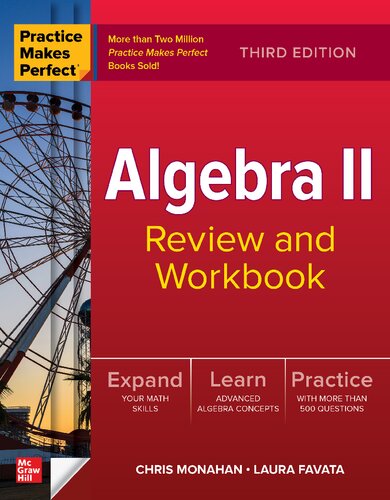 Practice Makes Perfect Algebra Ii Review And Workbook 3rd Edition Christopher Monahan