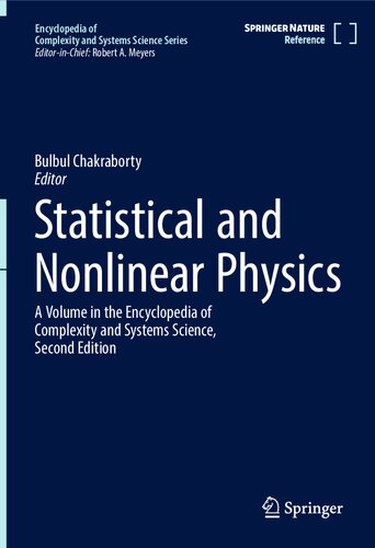 Statistical And Nonlinear Physics A Volume In The Encyclopedia Of Complexity And Systems Science 2nd Edition Robert A Meyers Bulbul Chakraborty