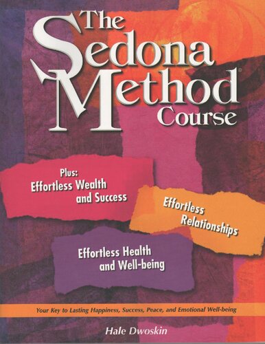 The Sedona Method Course Workbook Hale Dwoskin Sedona Method