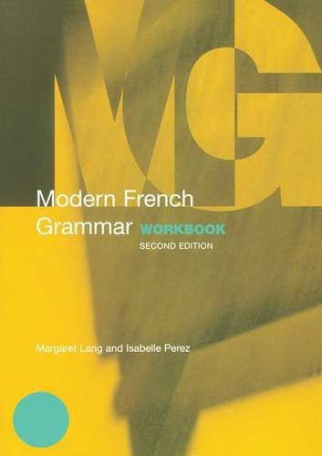 Modern French Grammar Workbook 2nd Edition Margaret Lang Isabelle Perez