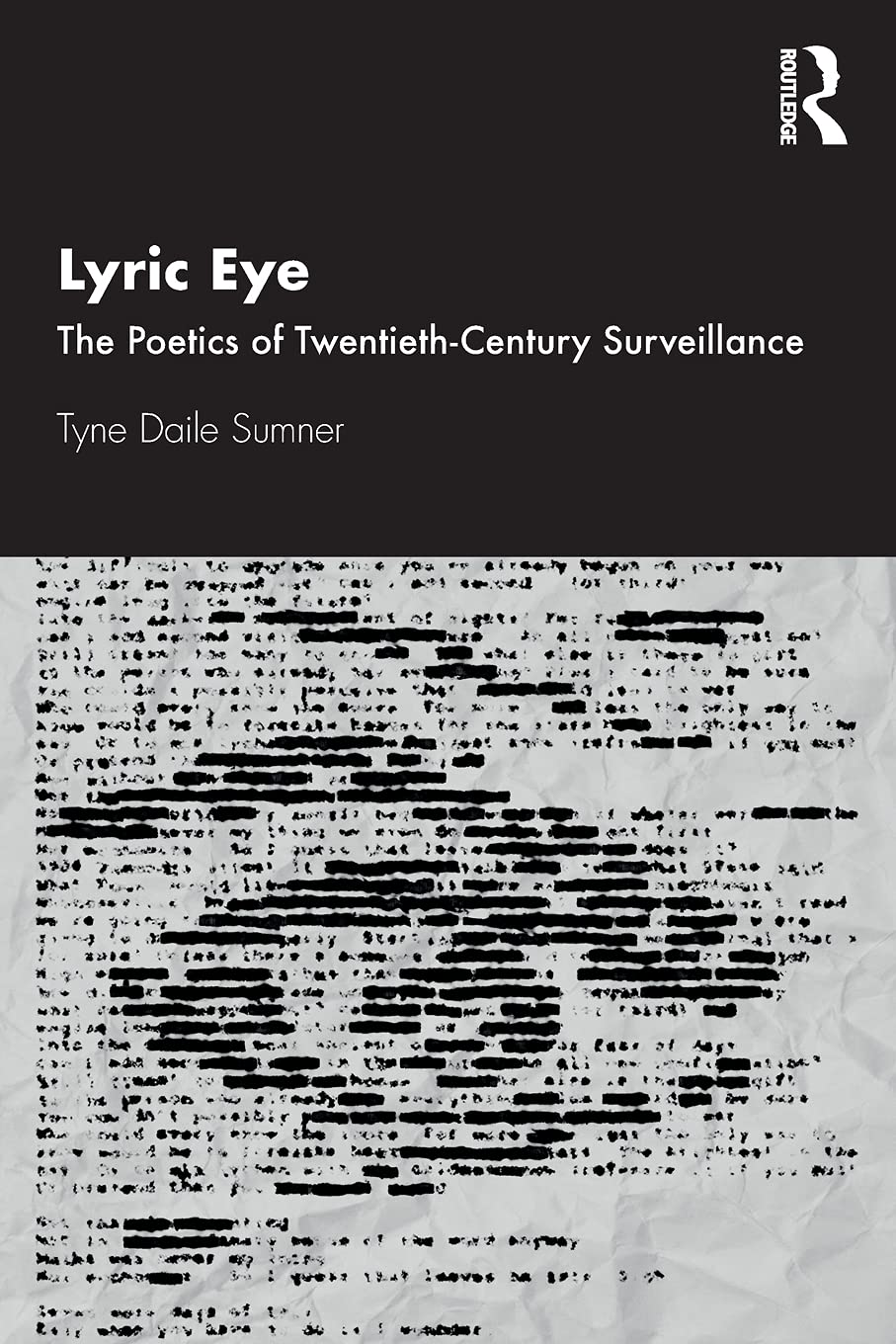 Lyric Eye The Poetics Of Twentiethcentury Surveillance 1st Edition Tyne Daile Sumner