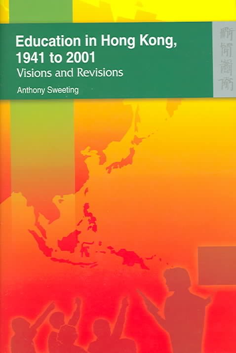 Education In Hong Kong 1941 To 2001 Anthony Sweeting
