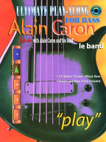 Ultimate Playalong For Bass Jam With Alain Caron And His Bandplay Alain Caron