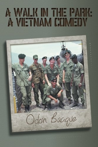 A Walk In The Park A Vietnam Comedy Odon Bacque