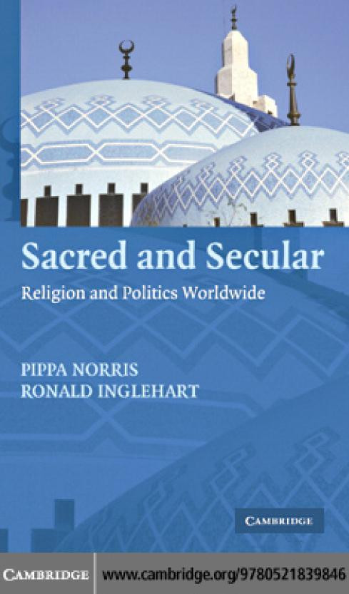 Sacred And Secular Religion And Politics Worldwide Norris Inglehart