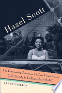 Hazel Scott The Pioneering Journey Of A Jazz Pianist From Caf Society To Hollywood To Huac Karen Chilton