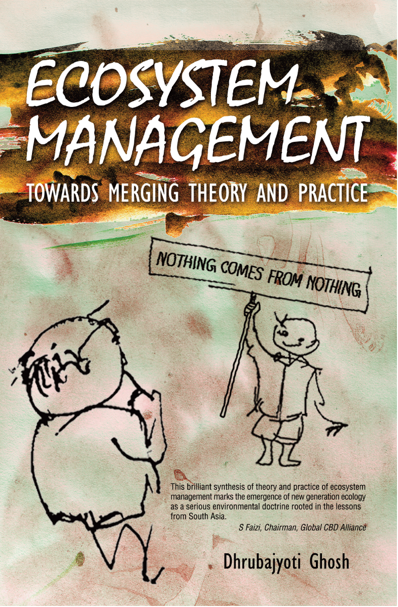Ecosystem Management Towards Merging Theory And Practice 1st Edition Dhrubajyoti Ghosh
