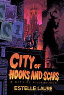 City Of Hooks And Scars City Of Villains Book 2 Estelle Laure