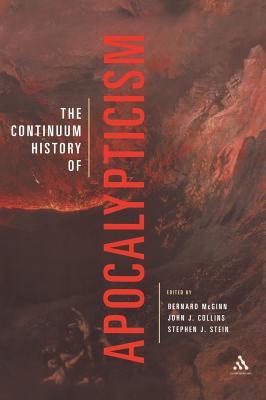 The Continuum History Of Apocalypticism Bernard Mcgind John J Collins