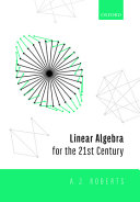 Linear Algebra For 21st Century Applications Anthony Roberts