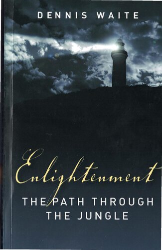 Enlightenment The Path Through The Jungle Dennis Waite