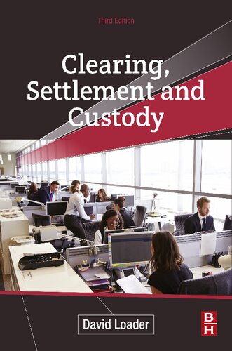 Clearing Settlement And Custody 3rd Edition David Loader