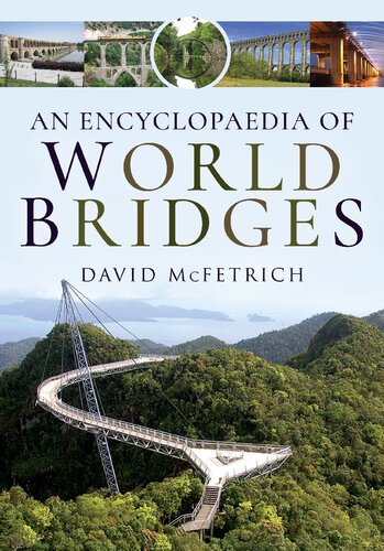 An Encyclopaedia Of World Bridges David Mcfetrich