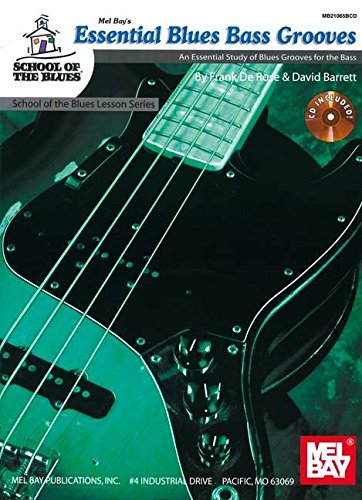 Essential Blues Bass Grooves Bookcd Set An Essential Study Of Blues Grooves For The Bass School Of The Blues Lesson Papcom Frank De Rose