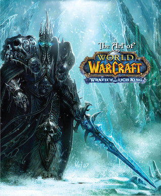 The Art Of World Of Warcraft Wrath Of The Lich King Blizzard Entertainment