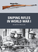 Sniping Rifles In World War I 1st Edition Martin Pegler