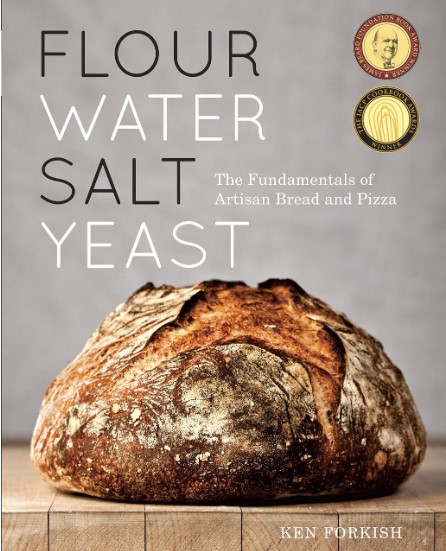 Flour Water Salt Yeast The Fundamentals Of Artisan Bread And Pizza Ken Forkish