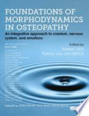 Foundations Of Morphodynamics In Osteopathy An Integrative Approach To Cranium Nervous System And Emotions 1st Edition Torsten Liem