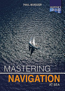 Mastering Navigation At Sea Paul Boissier
