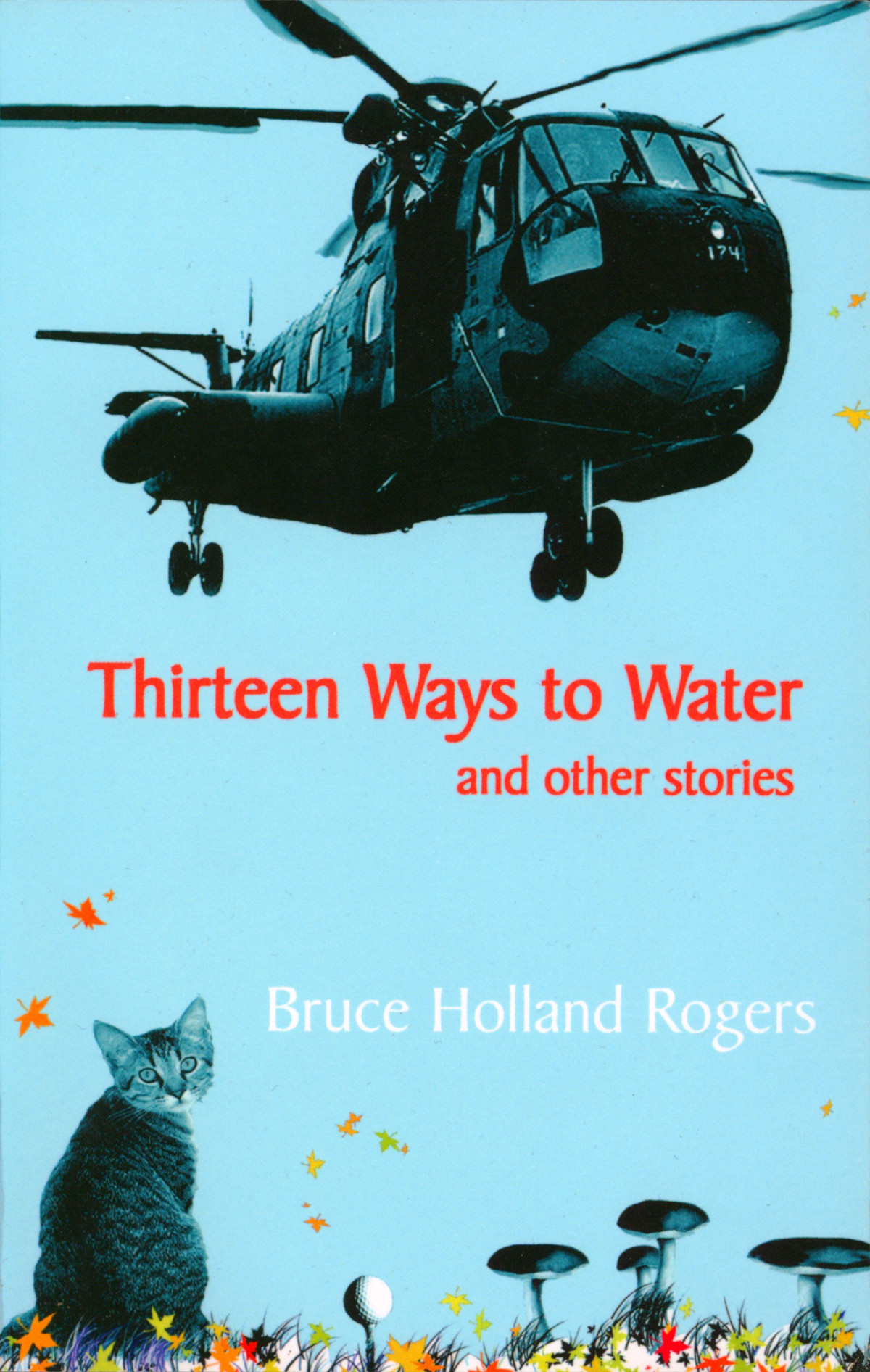 Thirteen Ways To Water And Other Stories Bruce Holland Rogers