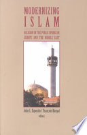 Modernizing Islam Religion In The Public Sphere In The Middle East And Europe John L Esposito