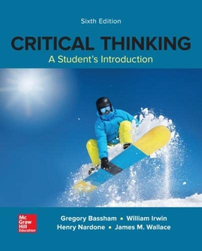 Critical Thinking A Students Introduction 6th Edition Gregory Bassham