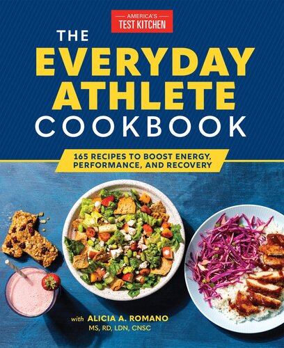 The Everyday Athlete Cookbook 165 Recipes To Boost Energy Performance And Recovery Americas Test Kitchen