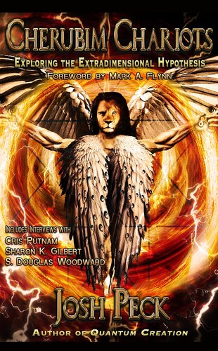 Cherubim Chariots Exploring The Extradimensional Hypothesis Josh Peck