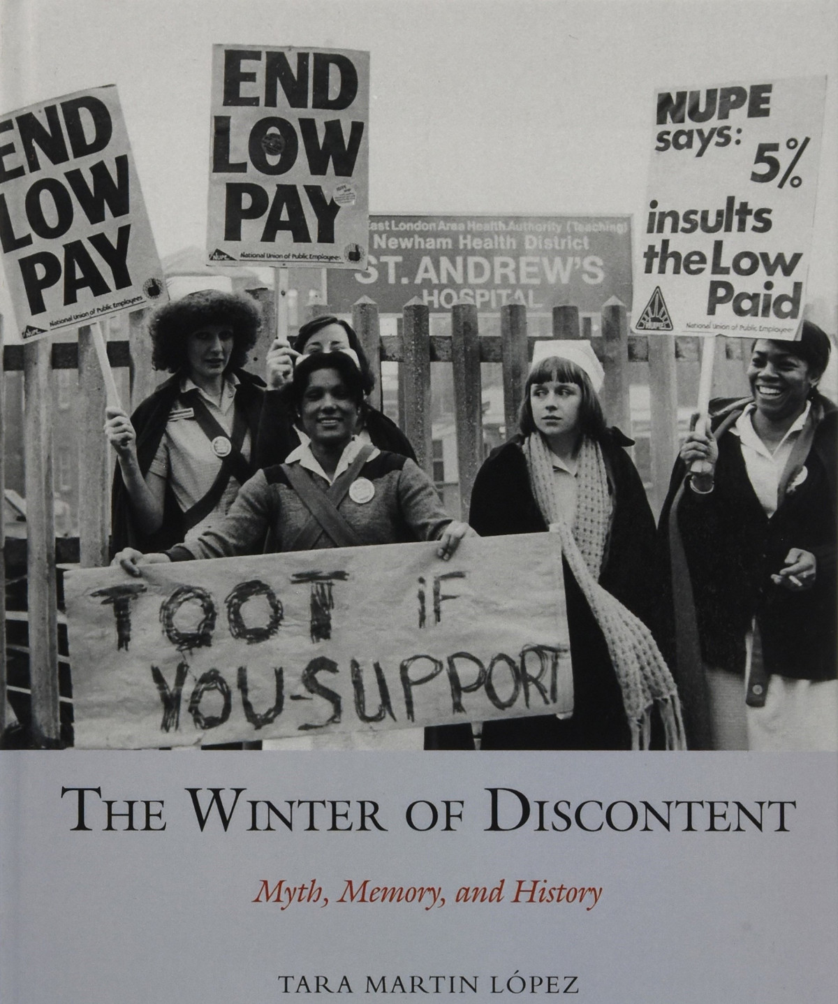 The Winter Of Discontent Myth Memory And History Studies In Labour History Lup 1st Edition Tara Martin Lpez