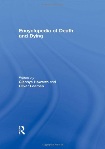 Encyclopedia Of Death And Dying 1st Edition Glennys Howarth Editor