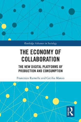 The Economy Of Collaboration The New Digital Platforms Of Production And Consumption Francesco Ramella