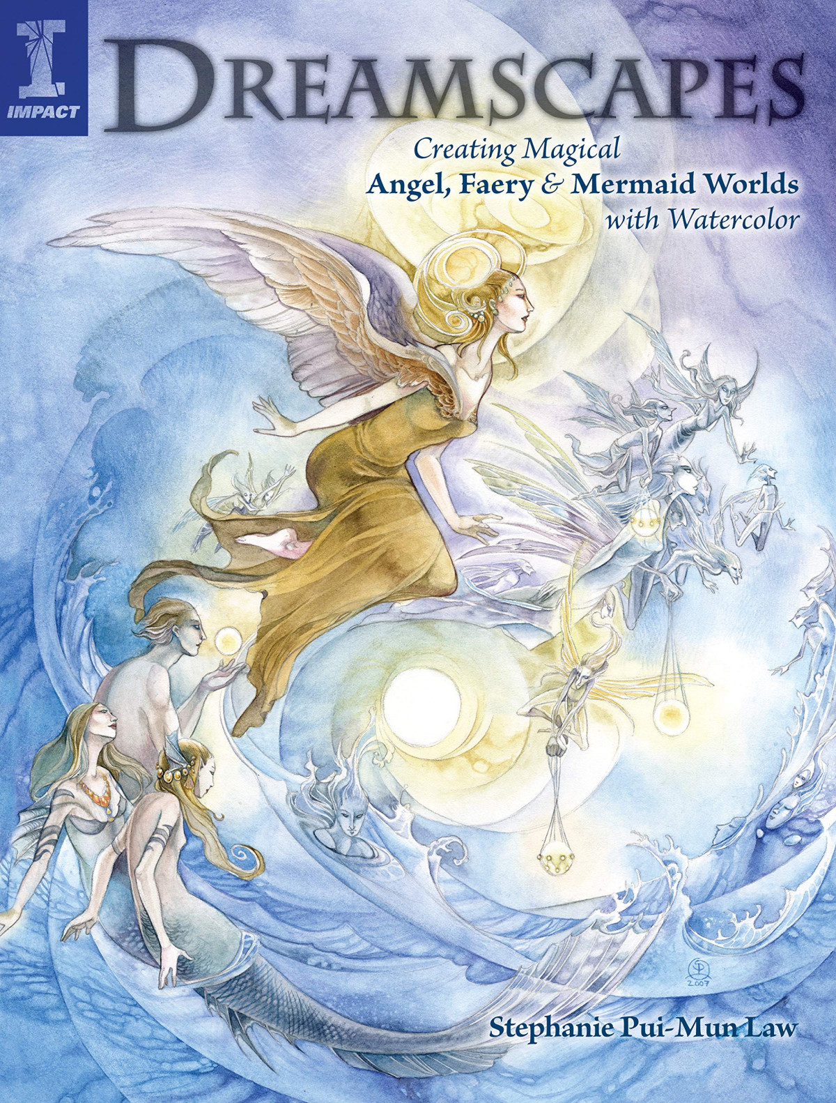 Dreamscapes Creating Magical Angel Faery Mermaid Worlds In Watercolor Stephanie Puimun Law